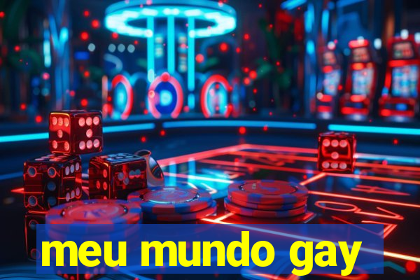 meu mundo gay